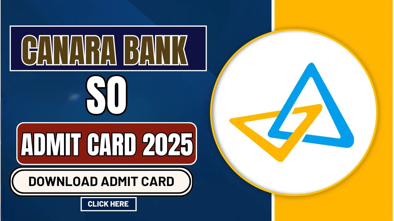 Canara Bank SO Admit Card 2025